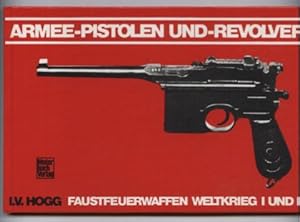 Armee-Pistolen und -Revolver. Faustfeuerwaffen Weltkrieg I und II.