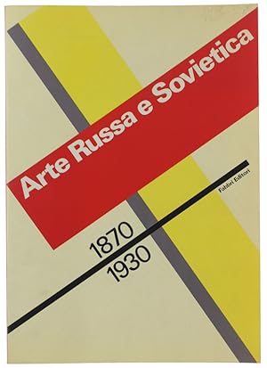 ARTE RUSSA E SOVIETICA 1870-1930.: