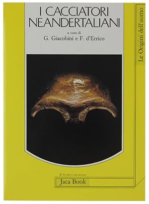 Seller image for I CACCIATORI NEANDERTALIANI [volume nuovo]: for sale by Bergoglio Libri d'Epoca