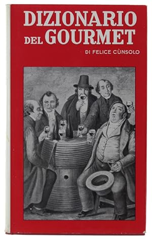 Seller image for DIZIONARIO DEL GOURMET [volume come nuovo]: for sale by Bergoglio Libri d'Epoca