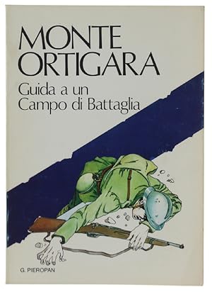 Imagen del vendedor de MONTE ORTIGARA. Guida a un campo di battaglia.: a la venta por Bergoglio Libri d'Epoca