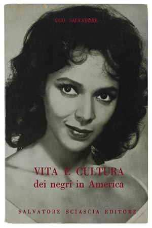 VITA E CULTURA DEI NEGRI IN AMERICA. Con liriche, spirituals e blues tradotti da Carlo Moriondo.: