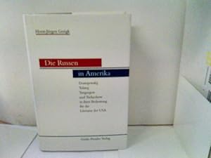 Bild des Verkufers fr Die Russen in Amerika : Dostojewskij, Tolstoj, Turgenjew und Tschechow in ihrer Bedeutung fr die Literatur der USA. zum Verkauf von ABC Versand e.K.