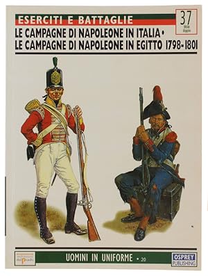 Seller image for LE CAMPAGNE DI NAPOLEONE IN ITALIA - LE CAMPAGNE DI NAPOLEONE IN EGITTO 1798-1801 . Eserciti e battaglie 37 (numero doppio): for sale by Bergoglio Libri d'Epoca