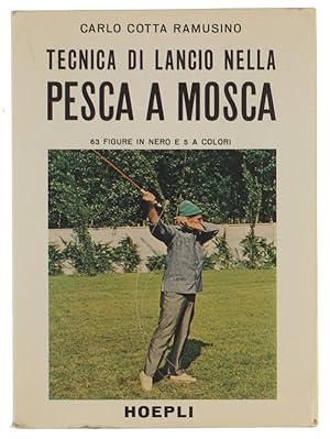 MANUALE PRATICO DI TECNICA DI LANCIO NELLA PESCA A MOSCA. 63 illustrazioni in nero e 5 a colori.: