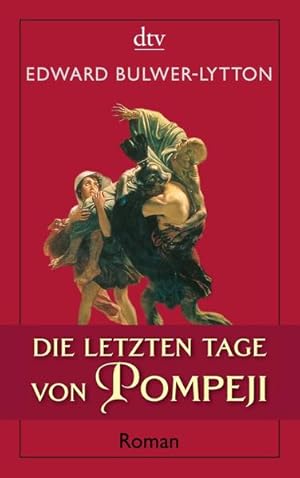 Image du vendeur pour Die letzten Tage von Pompeji: Roman (dtv Literatur) mis en vente par Gerald Wollermann