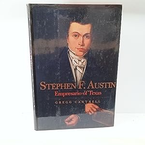 Seller image for Stephen F. Austin: Empresario of Texas (The Lamar Series in Western History) for sale by Cat On The Shelf