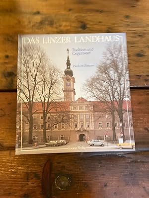 Bild des Verkufers fr Das Linzer Landhaus : Tradition und Gegenwart. Heribert Forstner / O-Publikationen zum Verkauf von Antiquariat Liber Antiqua