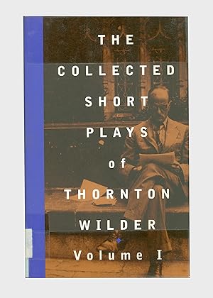 Bild des Verkufers fr The Collected Short Plays of Thornton Wilder, Volume One . Edited by Donald Gallup and A. Tappen Wilder. First Edition, Paperback Format, Published by Theatre Communications Group in 1997. Clean X Library Copy. OP zum Verkauf von Brothertown Books