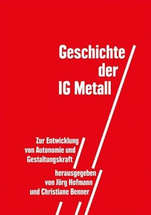 Bild des Verkufers fr Geschichte der IG Metall: Zur Entwicklung von Autonomie und Gestaltungskraft zum Verkauf von Studibuch