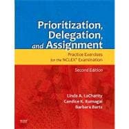 Image du vendeur pour Prioritization, Delegation, and Assignment: Practice Exercises for the NCLEX Examination (Workbook) mis en vente par eCampus