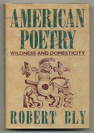 Seller image for American Poetry: Wildness and Domesticity for sale by Between the Covers-Rare Books, Inc. ABAA