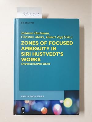Seller image for Zones of Focused Ambiguity in Siri Hustvedt's Works. Interdisciplinary Essays (Anglia Book Series 52) : for sale by Versand-Antiquariat Konrad von Agris e.K.