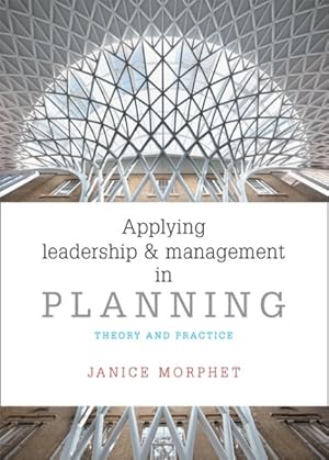 Immagine del venditore per Applying Leadership and Management in Planning : Theory and practice venduto da GreatBookPrices