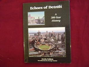 Seller image for Echoes of Detroit. A 300-Year History. for sale by BookMine