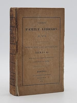 Narrative of Discovery and Adventure in Africa, From the Earliest Ages to the Present Time.