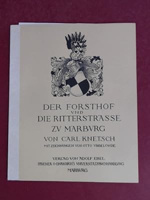 Bild des Verkufers fr Der Forsthof und die Ritterstrasse zu Marburg (Achtung Fotokopie!). Mit zeichnungen von Otto Ubbelohde. zum Verkauf von Wissenschaftliches Antiquariat Zorn