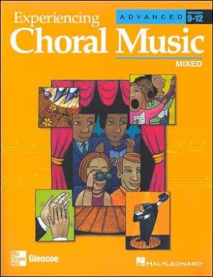 Seller image for Experiencing Choral Music : Mixed-Advance Grades 9-12 for sale by GreatBookPrices