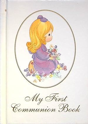 Seller image for Precious Moments: My First Communion Book (Precious Moments) for sale by Adventures Underground