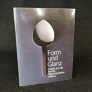 Form und Glanz. Design aus der Bremer Silbermanufaktur Wilkens. Ausstellungskatalog Nr. 75