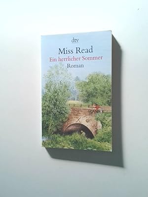 Image du vendeur pour Ein herrlicher Sommer : Roman Miss Read. Mit Ill. von John S. Goodall. Dt. von Isabella Nadolny mis en vente par Antiquariat Buchhandel Daniel Viertel