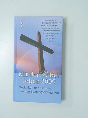 Bild des Verkufers fr Mit der Bibel leben 2009: Gedanken und Gebete zu den Sonntagsevangelien Gedanken und Gebete zu den Sonntagsevangelien zum Verkauf von Antiquariat Buchhandel Daniel Viertel