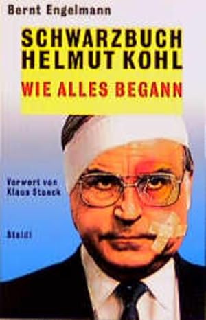 Bild des Verkufers fr Schwarzbuch Helmut Kohl Wie alles begann zum Verkauf von Antiquariat Buchhandel Daniel Viertel