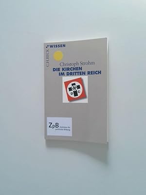 Bild des Verkufers fr Die Kirchen im Dritten Reich Christoph Strohm zum Verkauf von Antiquariat Buchhandel Daniel Viertel