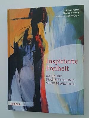 Image du vendeur pour Inspirierte Freiheit: 800 Jahre Franziskus und seine Bewegung 800 Jahre Franziskus und seine Bewegung mis en vente par Antiquariat Buchhandel Daniel Viertel