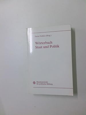 Bild des Verkufers fr Wrterbuch Staat und Politik Bundeszentrale fr Politische Bildung. Dieter Nohlen (Hrsg.) zum Verkauf von Antiquariat Buchhandel Daniel Viertel