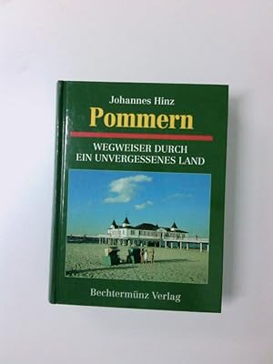 Bild des Verkufers fr Pommern: Wegweiser durch ein unvergessenes Land Wegweiser durch ein unvergessenes Land zum Verkauf von Antiquariat Buchhandel Daniel Viertel