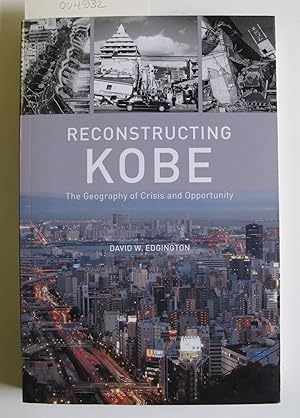 Image du vendeur pour Reconstructing Kobe | The Geography of Crisis and Opportunity mis en vente par The People's Co-op Bookstore
