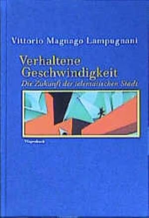 Bild des Verkufers fr Verhaltene Geschwindigkeit : die Zukunft der telematischen Stadt. (=Kleine kulturwissenschaftliche Bibliothek ; Bd. 66) zum Verkauf von Antiquariat Thomas Haker GmbH & Co. KG