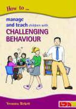 Bild des Verkufers fr How to Manage and Teach Children with Challenging Behaviour zum Verkauf von Smartbuy