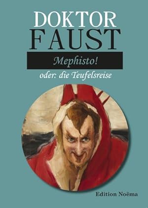 Bild des Verkufers fr Doktor Faust: Mephisto! zum Verkauf von BuchWeltWeit Ludwig Meier e.K.