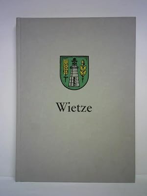 Beiträge zur Geschichte der Gemeinde Wietze mit Steinförde, Hornbostel, Jeversen, Wieckenberg