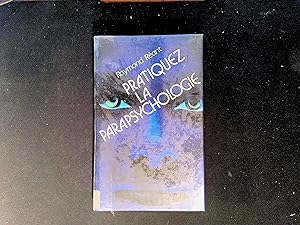 Seller image for Pratiquez la parapsychologie for sale by LibrairieLaLettre2