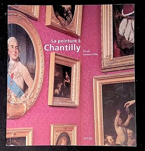 Bild des Verkufers fr La peinture  Chantilly zum Verkauf von LibrairieLaLettre2