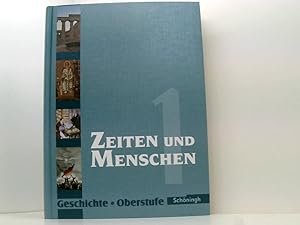 Bild des Verkufers fr Zeiten und Menschen - Geschichtswerk fr die Oberstufe - Ausgabe Nordrhein-Westfalen u.a.: Zeiten und Menschen - Geschichtswerk fr die Oberstufe - Stammausgabe: Band 1 1. ; [Hauptbd.]. zum Verkauf von Book Broker