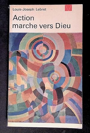 Seller image for Action marche vers Dieu for sale by LibrairieLaLettre2