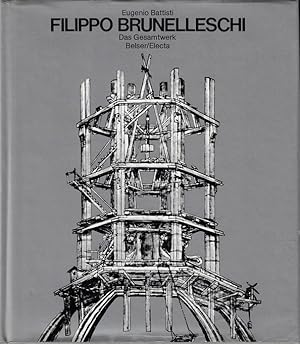 Filippo Brunelleschi : das Gesamtwerk