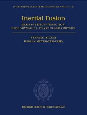 Immagine del venditore per The Physics of Inertial Fusion: Beam Plasma Interaction, Hydrodynamics, Hot Dense Matter venduto da moluna