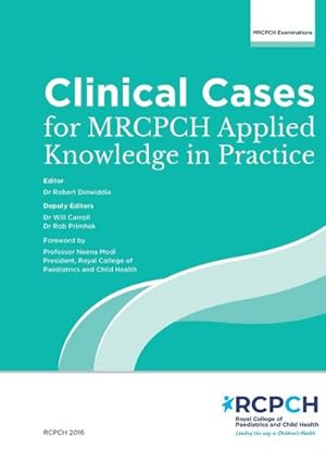 Immagine del venditore per Clinical Cases for MRCPCH Applied Knowledge in Practice venduto da AHA-BUCH GmbH