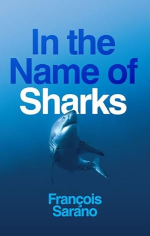 Seller image for In the Name of Sharks for sale by GreatBookPrices