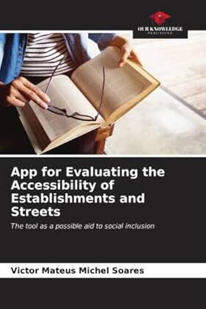 Seller image for App for Evaluating the Accessibility of Establishments and Streets for sale by BuchWeltWeit Ludwig Meier e.K.
