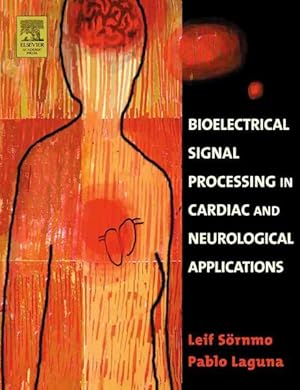 Imagen del vendedor de Bioelectrical Signal Processing in Cardiac and Neurological Applications a la venta por GreatBookPrices