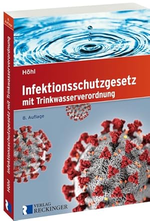 Infektionsschutzgesetz mit Trinkwasserverordnung (Textausgabe)