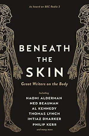 Seller image for Beneath the Skin: Love Letters to the Body by Great Writers (Wellcome Collection) for sale by WeBuyBooks