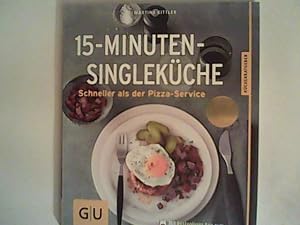 Seller image for 15-Minuten-Single-Kche: Schneller als der Pizza-Service for sale by ANTIQUARIAT FRDEBUCH Inh.Michael Simon