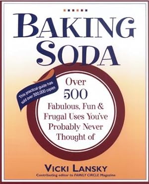 Image du vendeur pour Baking Soda: Over 500 Fabulous, Fun, and Frugal Uses You've Probably Never Thought of (Paperback or Softback) mis en vente par BargainBookStores